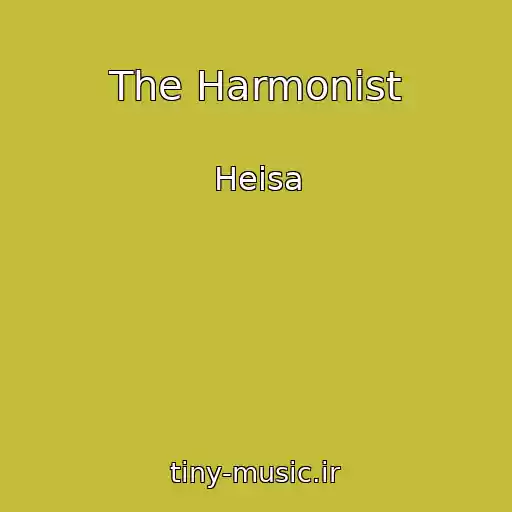 کاور آهنگ The Harmonist از Heisa