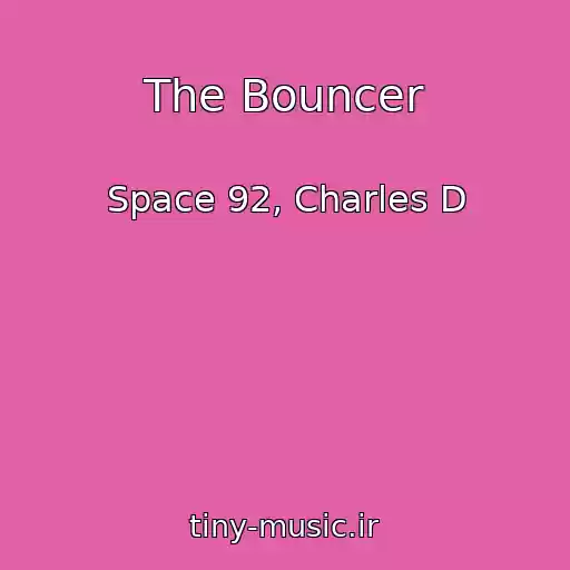 کاور آهنگ The Bouncer از Space 92, Charles D