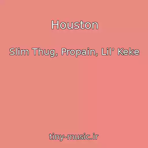 کاور آهنگ Houston از Slim Thug, Propain, Lil’ Keke