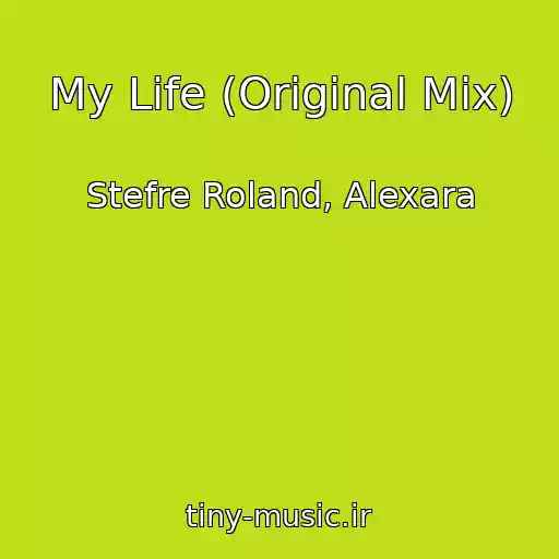 کاور آهنگ My Life (Original Mix) از Stefre Roland, Alexara