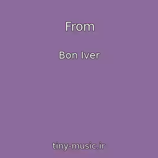 کاور آهنگ From از Bon Iver