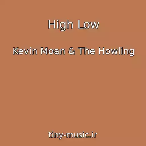 کاور آهنگ High Low از Kevin Moan & The Howling