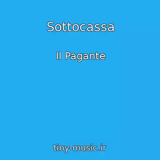 کاور آهنگ Sottocassa از Il Pagante