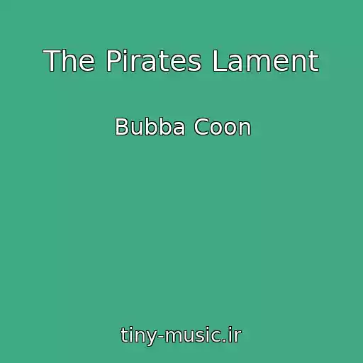 کاور آهنگ The Pirates Lament از Bubba Coon