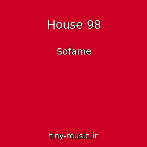 کاور آهنگ House 98 از Sofame