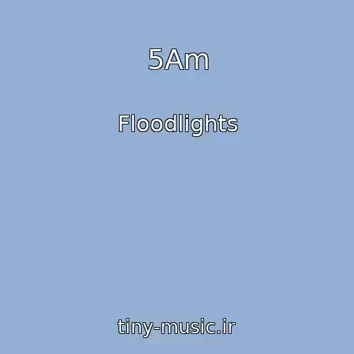 کاور آهنگ 5Am از Floodlights
