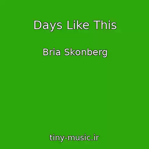 کاور آهنگ Days Like This از Bria Skonberg