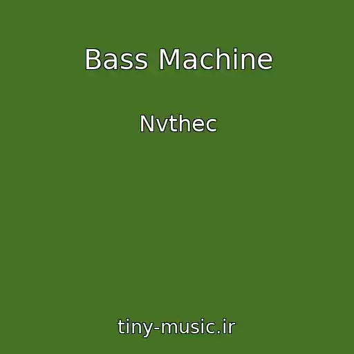 کاور آهنگ Bass Machine از Nvthec