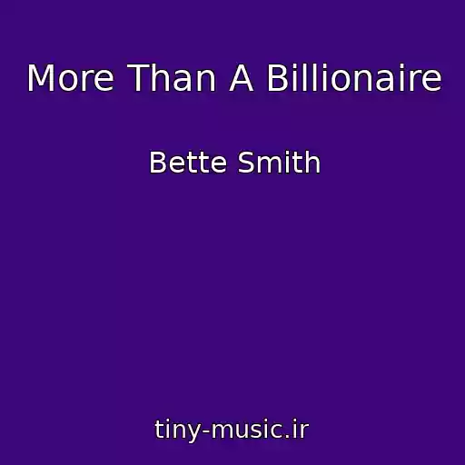 کاور آهنگ More Than A Billionaire از Bette Smith