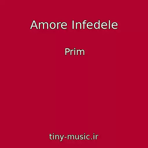 کاور آهنگ Amore Infedele از Prim