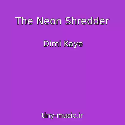 کاور آهنگ The Neon Shredder از Dimi Kaye