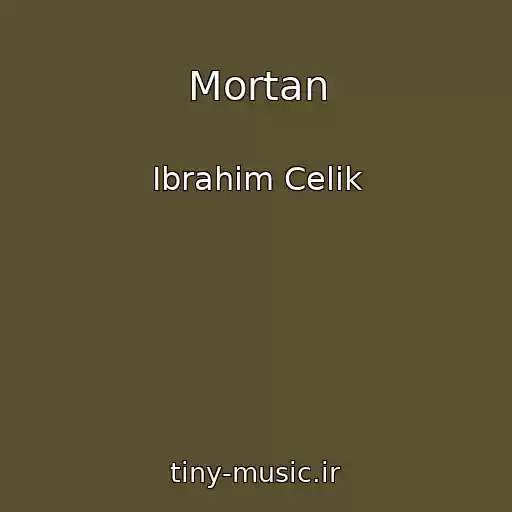 کاور آهنگ Mortan از Ibrahim Celik