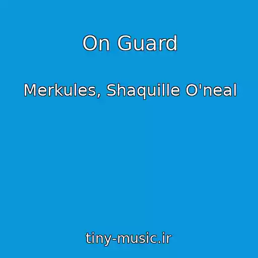 کاور آهنگ On Guard از Merkules, Shaquille O'neal