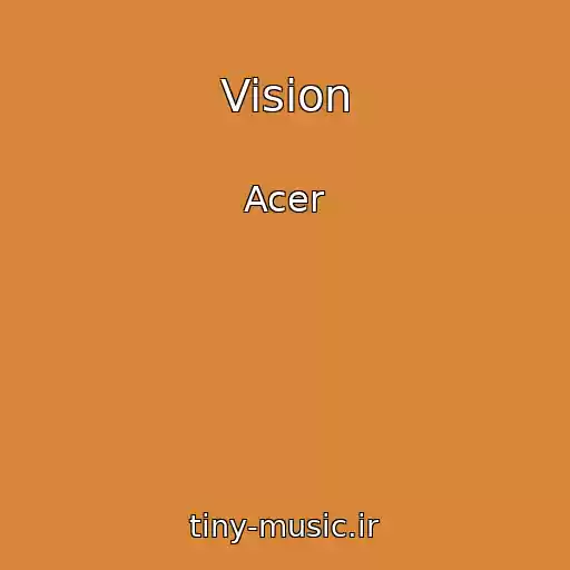 کاور آهنگ Vision از Acer