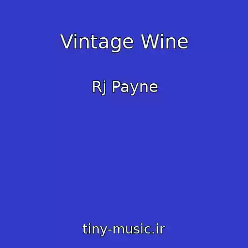 کاور آهنگ Vintage Wine از Rj Payne
