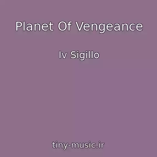 کاور آهنگ Planet Of Vengeance از Iv Sigillo