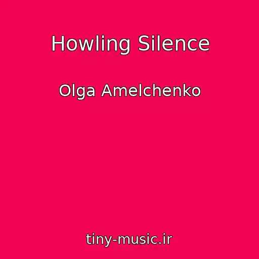 کاور آهنگ Howling Silence از Olga Amelchenko