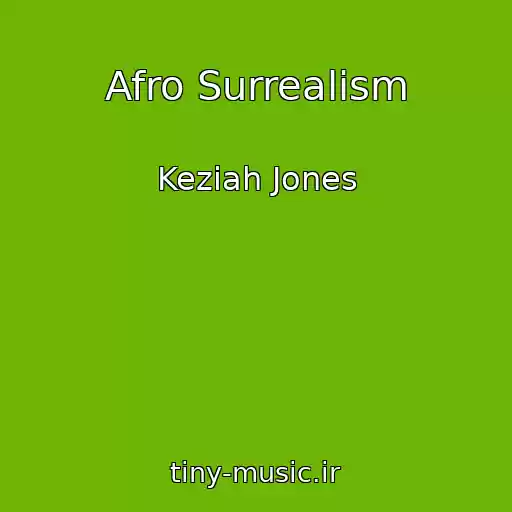 کاور آهنگ Afro Surrealism از Keziah Jones