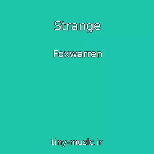کاور آهنگ Strange از Foxwarren