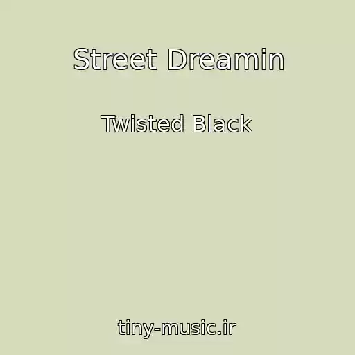 کاور آهنگ Street Dreamin از Twisted Black