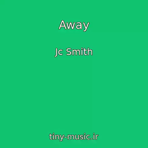 کاور آهنگ Away از Jc Smith