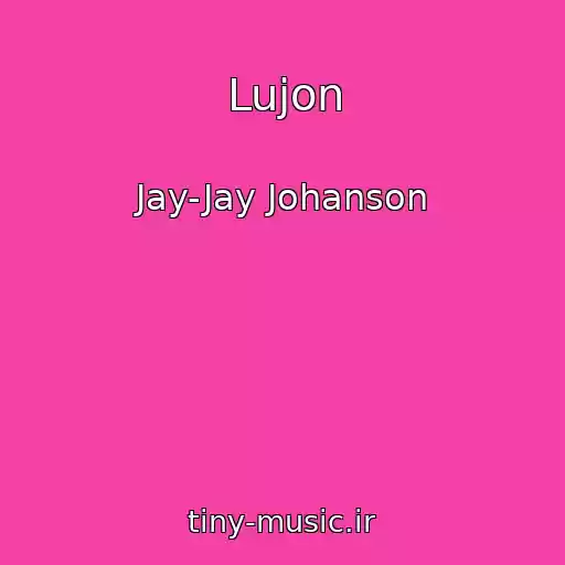 کاور آهنگ Lujon از Jay-Jay Johanson
