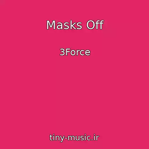 کاور آهنگ Masks Off از 3Force