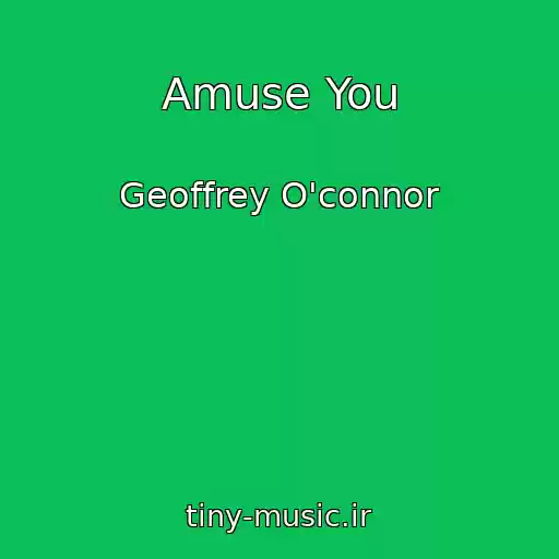 کاور آهنگ Amuse You از Geoffrey O'connor