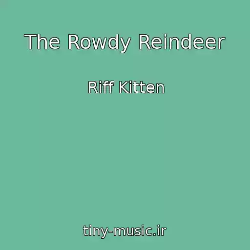 کاور آهنگ The Rowdy Reindeer از Riff Kitten