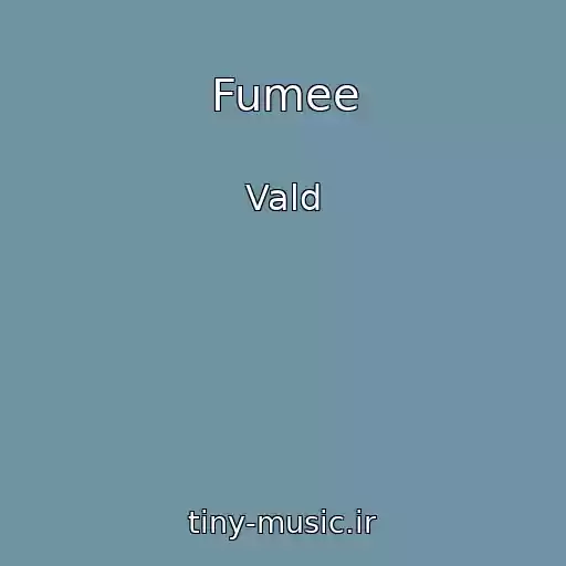 کاور آهنگ Fumee از Vald