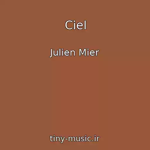کاور آهنگ Ciel از Julien Mier