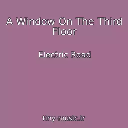 کاور آهنگ A Window On The Third Floor از Electric Road