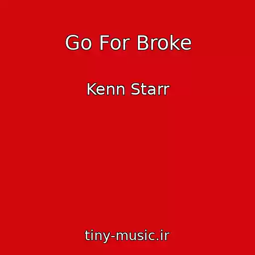 کاور آهنگ Go For Broke از Kenn Starr