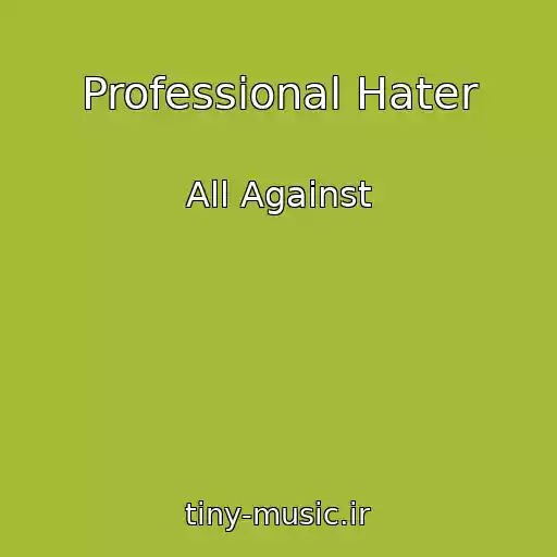 کاور آهنگ Professional Hater از All Against