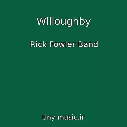 کاور آهنگ Willoughby از Rick Fowler Band