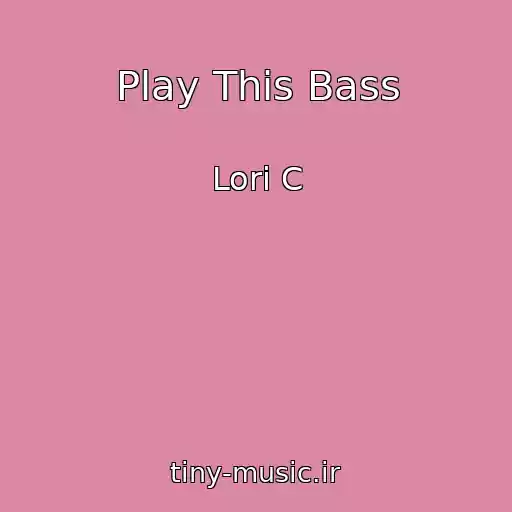 کاور آهنگ Play This Bass از Lori C