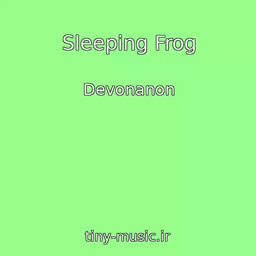 کاور آهنگ Sleeping Frog از Devonanon