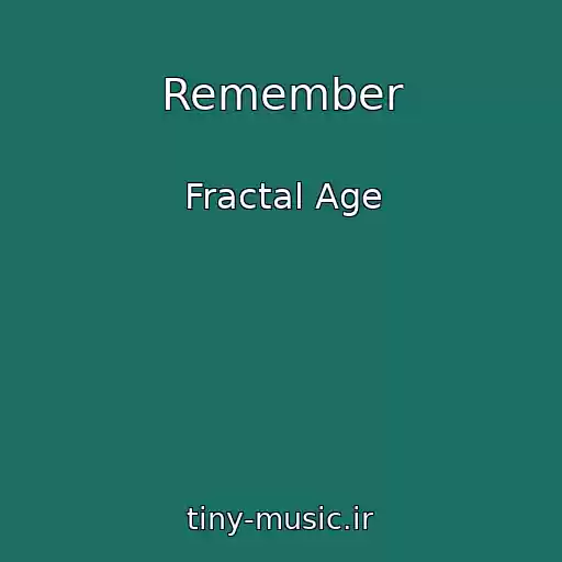 کاور آهنگ Remember از Fractal Age