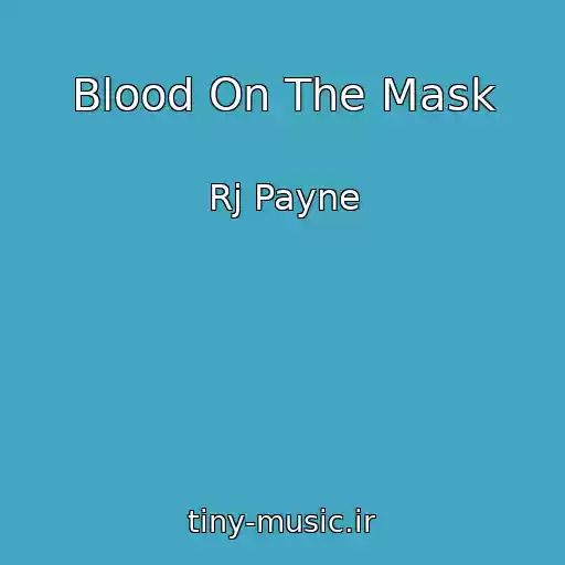 کاور آهنگ Blood On The Mask از Rj Payne