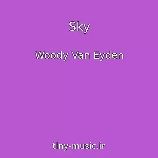 کاور آهنگ Sky از Woody Van Eyden