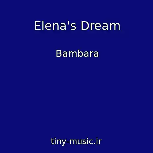 کاور آهنگ Elena's Dream از Bambara