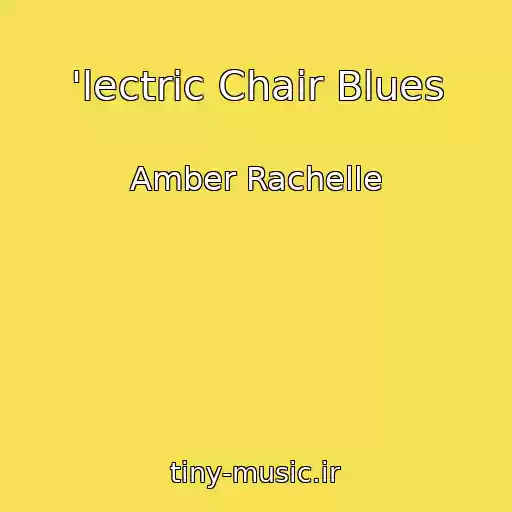 کاور آهنگ 'lectric Chair Blues از Amber Rachelle