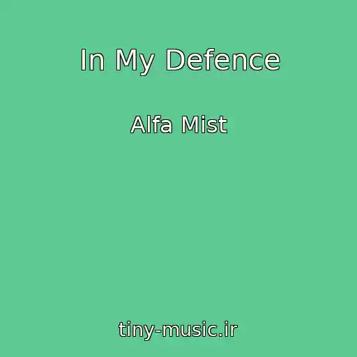 کاور آهنگ In My Defence از Alfa Mist