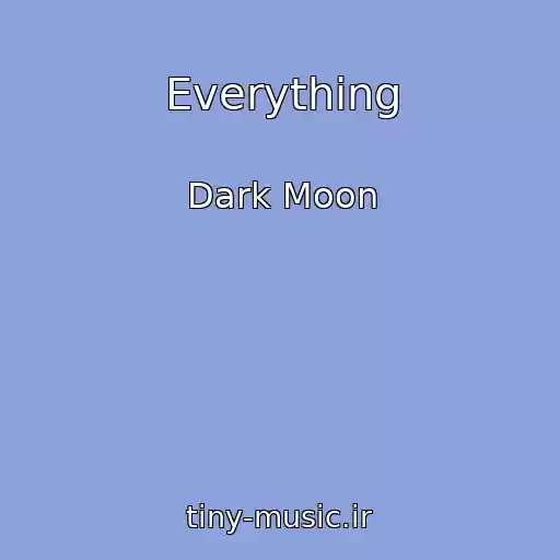 کاور آهنگ Everything از Dark Moon