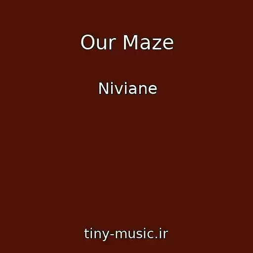 کاور آهنگ Our Maze از Niviane