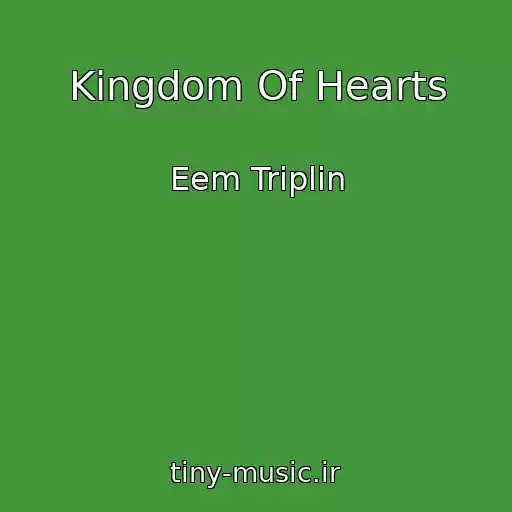 کاور آهنگ Kingdom Of Hearts از Eem Triplin