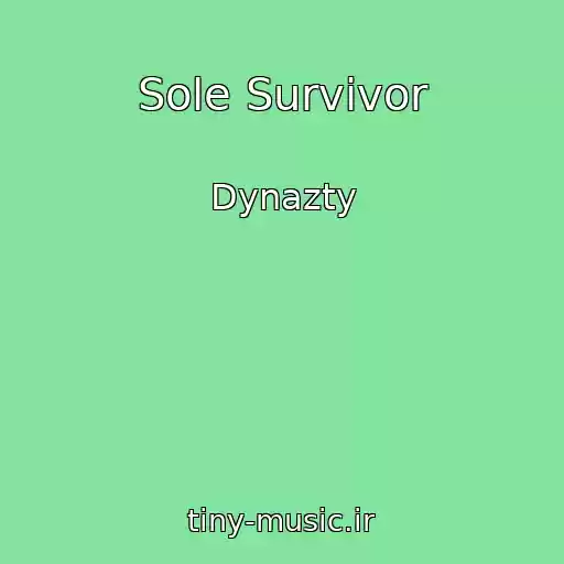کاور آهنگ Sole Survivor از Dynazty