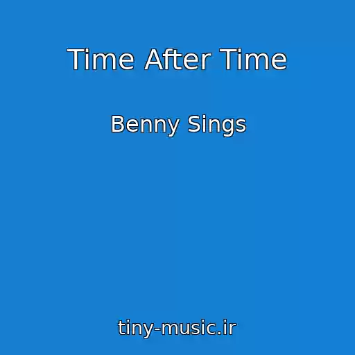 کاور آهنگ Time After Time از Benny Sings