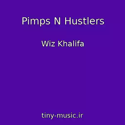 کاور آهنگ Pimps N Hustlers از Wiz Khalifa