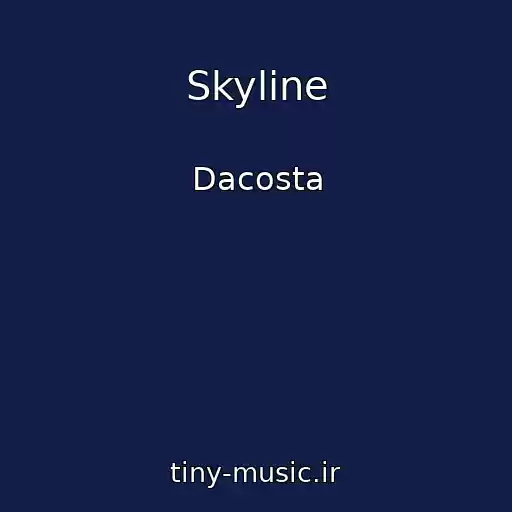 کاور آهنگ Skyline از Dacosta